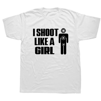 Смешно стрелям като момиче Пистолет стрелба тениски графичен памук streetwear къс ръкав рожден ден подаръци летен стил тениска Изображение