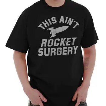 Aint Rocket Surgery Funny Sarcastic Smart Womens or Mens Crewneck T Shirt Tee Изображение